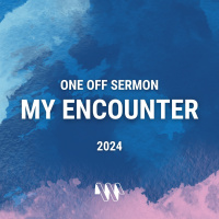 My Encounter | One-Off Sermon (Great Denham)