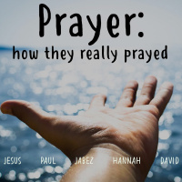 Paul | Prayer: How they really prayed pt.4