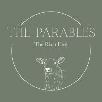 The Parables | The Rich Fool (Putnoe)