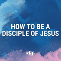 How to be a Disciple of Jesus (Great Denham)