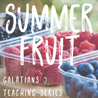 Cultivate Faithfulness | Summer Fruits pt.5