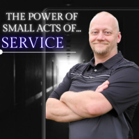 The Power of Small Acts of Service Ep. #51