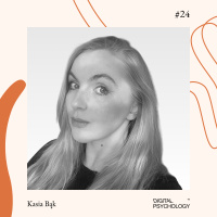 24 - Kasia Bąk - Digital Psychology