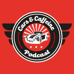 Cars And Caffeine Podcast