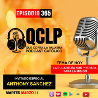 QCLP-La Eucaristía nos prepara para la mision