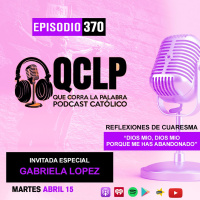 QCLP-Dios mio, Dios mio porque me has abandonado