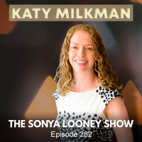 How To Create Lasting Change with Behavioral Scientist Katy Milkman