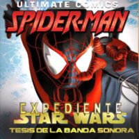 LODE 7x35 –Archivo Ligero– ULTIMATE SPIDERMAN, tesis sobre la BSO de STAR WARS