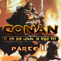 ENDORIANS —Archivo Ligero— El día que CONAN se hizo rey PARTE II (septiembre 2018) - Episodio exclusivo para mecenas