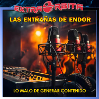 Lo malo de generar contenido – Las Entrañas Ligeras de Endor - Episodio exclusivo para mecenas