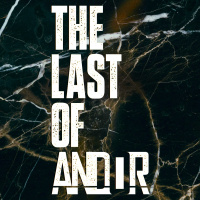 THE LAST OF ANDOR – The Last Of Us 2x06 y ANDOR 2x10, 2x11 y 2x12