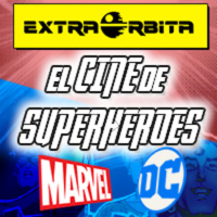 EXTRA ÓRBITA –Archivo Ligero– Cine de Superhéroes según unos dibujantes Marvel/DC cómics (agosto 2018) - Episodio exclusivo para mecenas