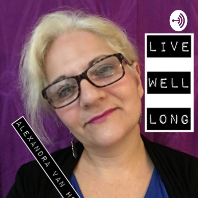 Live Well Long Alexandra Van Horn