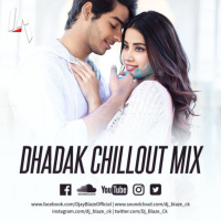Dhadak Remix (ChillOut Mix) Bass Boost | Female Version