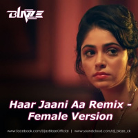 Haar jaani Aa Remix - female version (best punjabi sad song)