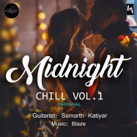 Midnight Chill Vol. 1 | Best Chill Music 2020 | Dj BLAZE | Samarth Katiyar | Relaxing Music
