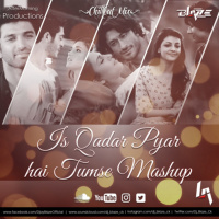 Is Qadar Pyar Hai Mashup (ChillOut Mix) - Best Love Mashup