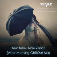 Kaun Tujhe - Male Version (After Morning ChillOut Mix)