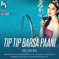 Tip Barsa Paani Remix (ChillOut Mix) | BASS BOOST
