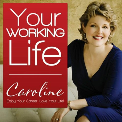 Your Working Life With Caroline Dowd-higgins