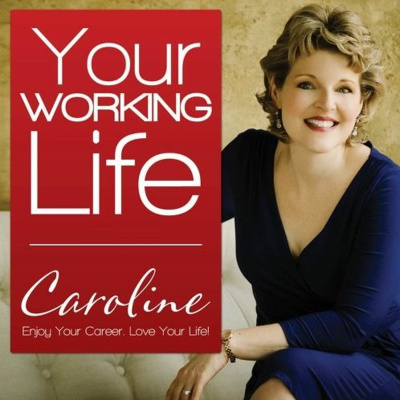 Your Working Life With Caroline Dowd-higgins