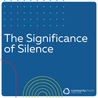 Standalone Sermon: The Significance of Silence