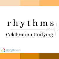 Rhythms: Celebration Unifying