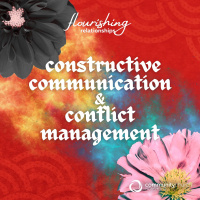 Flourishing Relationships: Constructive Communication  Conflict Management - Feb 4, 2024