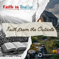 Faith in Real Life: Faith from the Outside