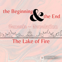 The Beginning  the End: The Lake of Fire