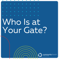 Standalone Sermon: Who Is at Your Gate?