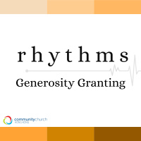 Rhythms: Generosity Granting