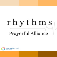 Rhythms: Prayerful Alliance