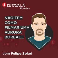A NOITE DA AURORA BOREAL (por Felipe Solari) - #CORTES