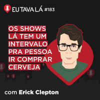 MINHA CARREIRA DE COMEDIANTE NA IRLANDA (com Erick Clepton) - Eu Tava Lá #183