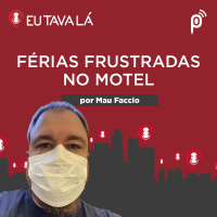FÉRIAS FRUSTRADAS NO MOTEL (por Mau Faccio) - #CORTES