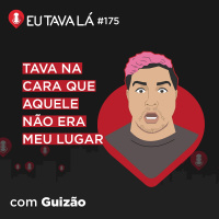 IH, É O GORDINHO DO YOUTUBE! (com Guizão) - Eu Tava Lá #175