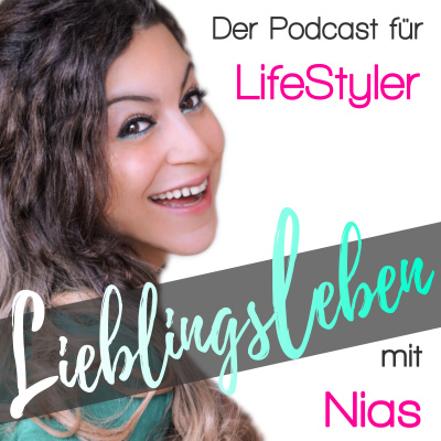 Nias Lieblingsleben - Die Zeit Für Dein Lieblingsleben Voller Erfolg, Motivation, Spaß Und Liebe