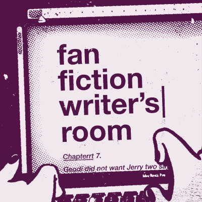 Fan Fiction Writers Room