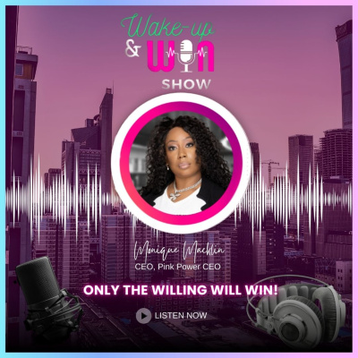 Wake-up  Win With Monique Macklin