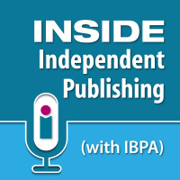 IBPA and the Publishing Condition, with guest Angela Bole
