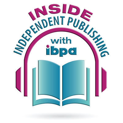 Inside Independent Publishing (with Ibpa)