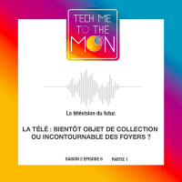 S02E06 – La télé : objet de collection ou incontournable des foyers ? (1/2)