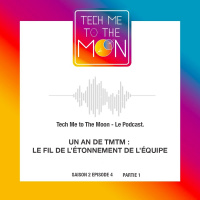 S02E04 – Un an de TMTM : le fil de l’étonnement de l’équipe (1/2)