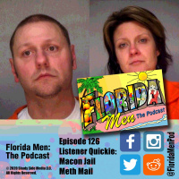 126 - Listener Quickie: Macon Jail Meth Mail