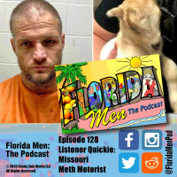 128 - Listener Quickie: Missouri Meth Motorist
