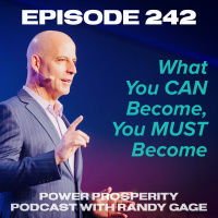 Episode 242: What You CAN Become, You MUST Become (Podcast Exclusive)
