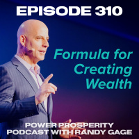 Episode 310: Formula for Creating Wealth