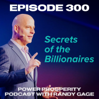 Episode 300: Secrets of the Billionaires