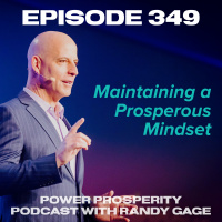 Episode 349: Maintaining a Prosperous mindset